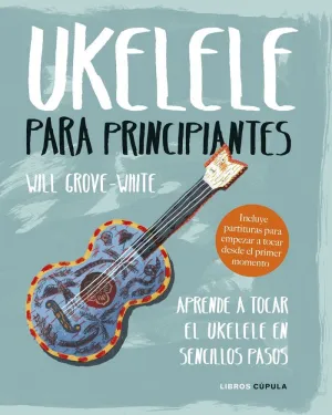 UKELELE PARA PRINCIPIANTES UKELELE PARA PRINCIPIANTES