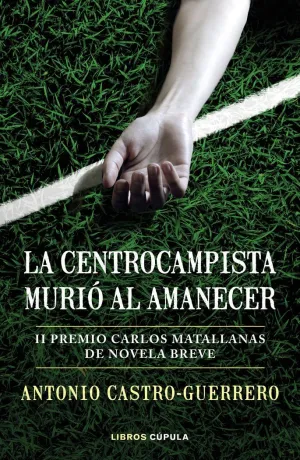 LA CENTROCAMPISTA MURIÓ AL AMANECER LA CENTROCAMPISTA MURIÓ AL AMANECER