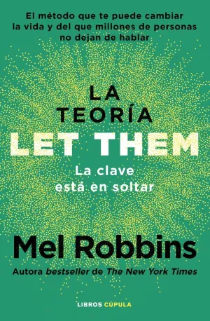 LA TEORÍA LET THEM. LA CLAVE ESTÁ EN SOLTAR
