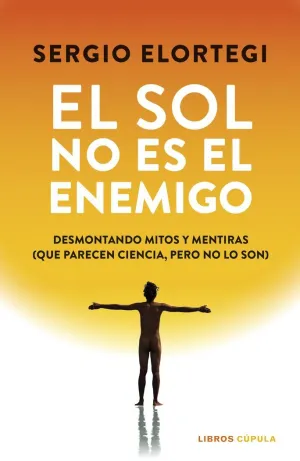 EL SOL NO ES EL ENEMIGO EL SOL NO ES EL ENEMIGO
