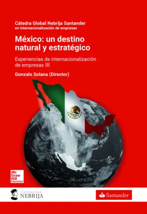 México: un Destino Natural y Estratégico