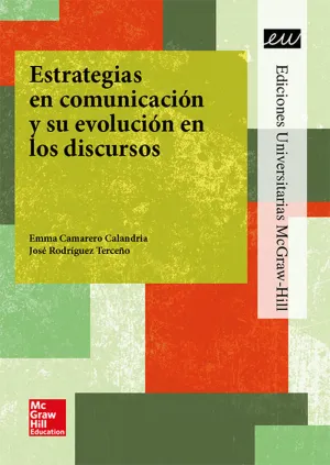 LA ESTRATEGIAS EN COMUNICACION Y SU EVOLUCION EN LOS DISCURSOS.