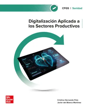 Digitalización Aplicada a los Sectores Productivos. Grado Superior. Sanidad