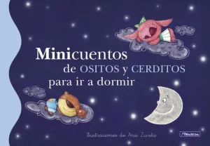 MINICUENTOS DE OSITOS Y CERDITOS PARA IR A DORMIR (MINICUENTOS)