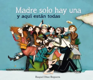 MADRE SOLO HAY UNA Y AQUÍ ESTÁN TODAS MADRE SOLO HAY UNA Y AQUÍ ESTÁN TODAS