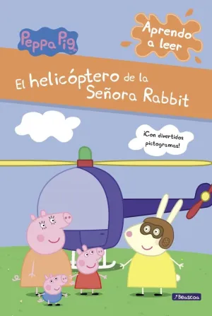 PEPPA PIG. LECTOESCRITURA - APRENDO A LEER. EL HELICÓPTERO DE LA SEÑORA RABBIT PEPPA PIG. LECTOESCRITURA - APRENDO A LEER. EL HELICÓPTERO DE LA SEÑORA RABBIT