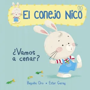 EL CONEJO NICO. LIBRO DE CARTÓN - ¿VAMOS A CENAR?