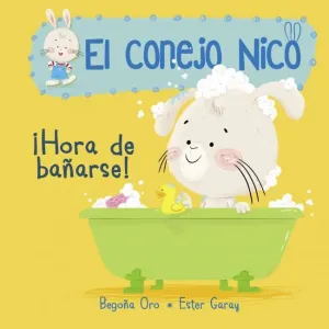 EL CONEJO NICO. LIBRO DE CARTÓN - ¡HORA DE BAÑARSE!