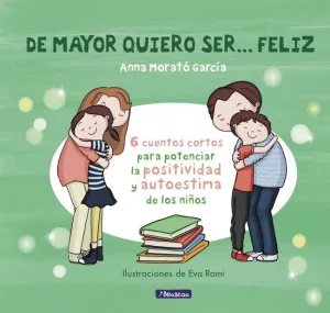 DE MAYOR QUIERO SER... FELIZ 1 (NUEVA EDICIÓN) DE MAYOR QUIERO SER... FELIZ 1 (NUEVA EDICIÓN)
