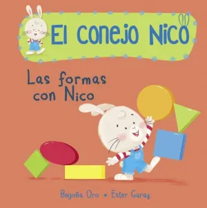 EL CONEJO NICO. LIBRO DE CARTÓN - LAS FORMAS CON NICO