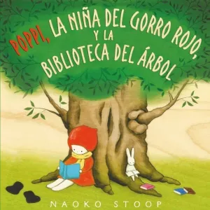 Poppi, la Niña del Gorro Rojo, y la Biblioteca del Árbol (Poppi, la Niña del Gor