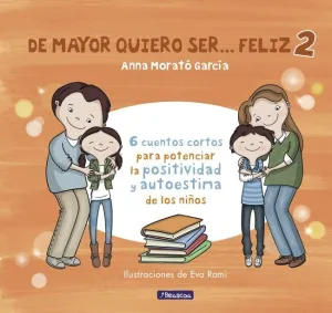 DE MAYOR QUIERO SER... FELIZ 2 (NUEVA EDICIÓN) DE MAYOR QUIERO SER... FELIZ 2 (NUEVA EDICIÓN)