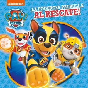 PAW PATROL  PATRULLA CANINA. RECOPILATORIO DE CUENTOS - ¡LA PODEROSA PATRULLA A