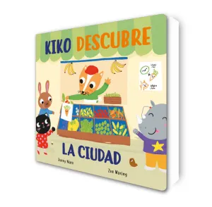 KIKO DESCUBRE LA CIUDAD (ABRE Y DESCUBRE. LIBRO DE CARTÓN CON SOLAPAS)