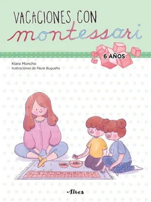 Creciendo con Montessori. Cuadernos de Vacaciones - Vacaciones con Montessori (6