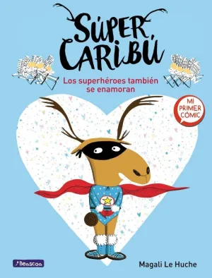 SÚPER CARIBÚ 1 - LOS SUPERHÉROES TAMBIÉN SE ENAMORAN