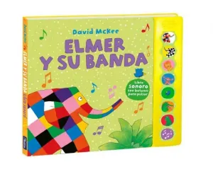 ELMER. LIBRO CON SONIDOS - ELMER Y SU BANDA ELMER. LIBRO CON SONIDOS - ELMER Y SU BANDA