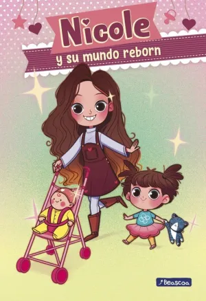 NICOLE Y SU MUNDO REBORN (NICOLE Y SU MUNDO REBORN 1) NICOLE Y SU MUNDO REBORN (NICOLE Y SU MUNDO REBORN 1)