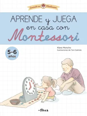 CRECIENDO CON MONTESSORI. CUADERNOS DE ACTIVIDADES - APRENDE Y JUEGA EN CASA CON