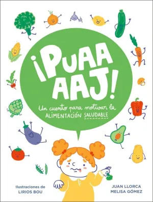 ¡Puaaaj! un Cuento para Motivar la Alimentación Saludable