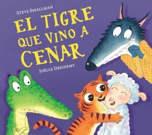 EL TIGRE QUE VINO A CENAR (LA OVEJITA QUE VINO A CENAR)