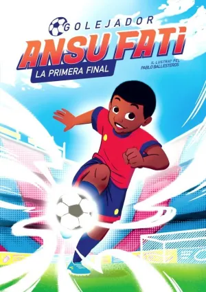 Ansu Fati. Golejador 1 - la Primera Final