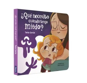 ¿QUÉ NECESITO CUANDO TENGO MIEDO? (¿QUÉ NECESITO CUANDO...? LIBRO DE CARTÓN)