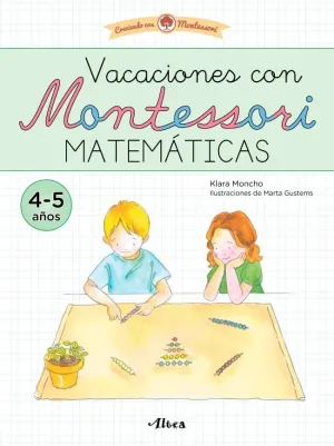 CRECIENDO CON MONTESSORI. CUADERNOS DE VACACIONES - VACACIONES CON MONTESSORI. M