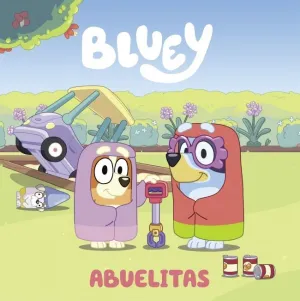 Bluey. Un Cuento 3 - Abuelitas (Edición en Español)