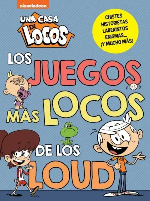 UNA CASA DE LOCOS. ACTIVIDADES - LOS JUEGOS MÁS LOCOS DE LOS LOUD UNA CASA DE LOCOS. ACTIVIDADES - LOS JUEGOS MÁS LOCOS DE LOS LOUD
