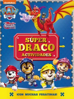 Paw Patrol Patrulla Canina. Actividades - Súper Draco Actividades. ¡Con Muchas
