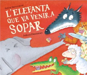 L'elefanta que Va Venir a Sopar (L'ovelleta que Va Venir a Sopar)
