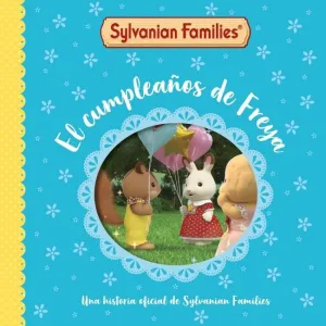 El Cumpleaños de Freya (Sylvanian Families. Un Cuento)