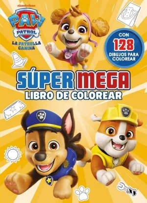 PAW PATROL  PATRULLA CANINA. ACTIVIDADES - SÚPER MEGA LIBRO DE COLOREAR