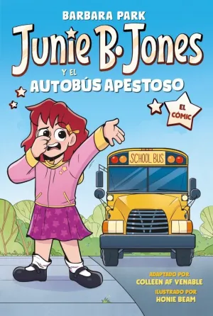 JUNIE B. JONES Y EL AUTOBÚS APESTOSO. EL CÓMIC