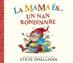 La Mama És... Un Nan Rondinaire