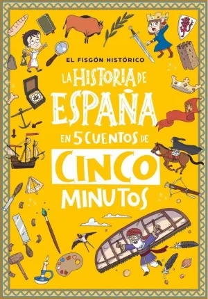 La Historia de España en 5 Cuentos de Cinco Minutos