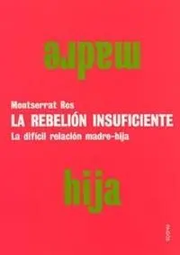 LA REBELIÓN INSUFICIENTE