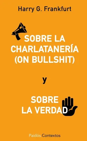 SOBRE LA CHARLATANERÍA (ON BULLSHIT) Y SOBRE LA VERDAD