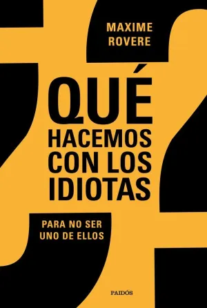 ¿Qué Hacemos con los Idiotas?