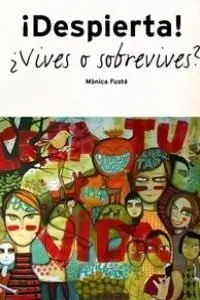 ¡DESPIERTA! ¿VIVES O SOBREVIVES?