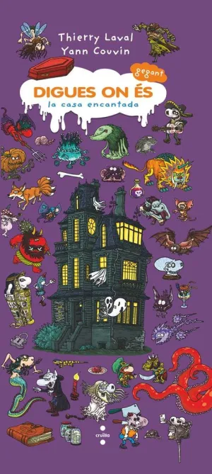 DIGUES ON ÉS GEGANT. LA CASA ENCANTADA