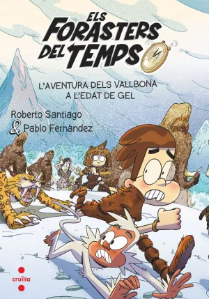ELS FORASTERS DEL TEMPS 16. L'AVENTURA DELS VALLBONA A L'EDAT DE GEL