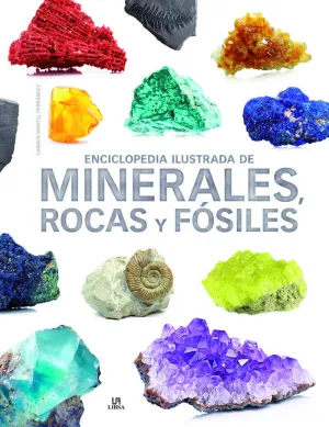 Enciclopedia Ilustrada de Minerales, Rocas y Fósil