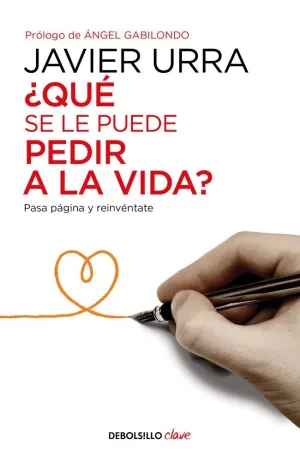 ¿QUÉ SE LE PUEDE PEDIR A LA VIDA?
