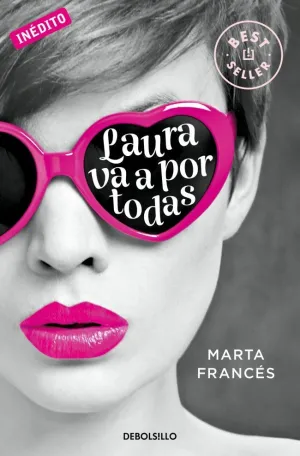 LAURA VA A POR TODAS (LAURA VA A POR TODAS 1)
