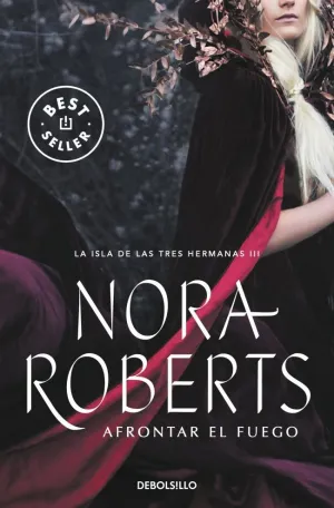 AFRONTAR EL FUEGO (LA ISLA DE LAS TRES HERMANAS 3)