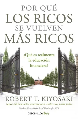 POR QUÉ LOS RICOS SE VUELVEN MÁS RICOS POR QUÉ LOS RICOS SE VUELVEN MÁS RICOS