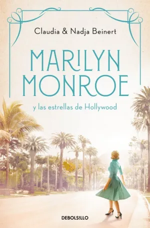 Marilyn Monroe y las Estrellas de Hollywood (Mujeres que nos Inspiran 2)