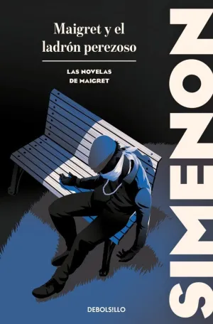 MAIGRET Y EL LADRÓN PEREZOSO (LAS NOVELAS DE MAIGRET)